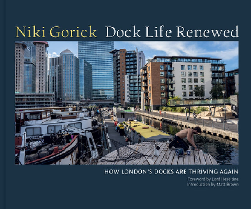 Dock Life Renewed: How London's Docks Are Thriving Again