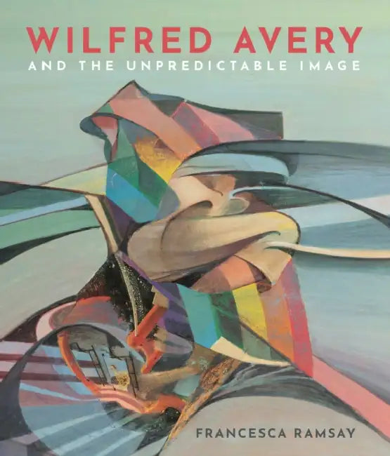 Wilfred Avery and the Unpredictable Image by Francesca Ramsay