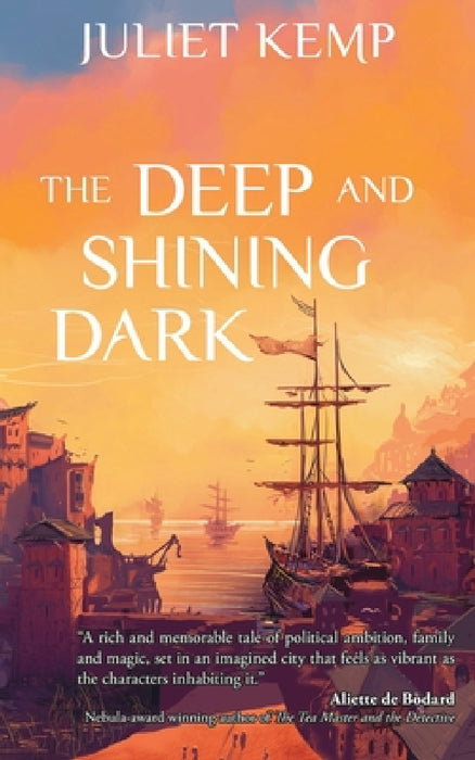 The Deep and Shining Dark by Juliet Kemp