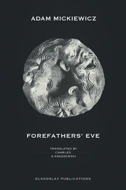 Forefathers' Eve by Adam Mickiewicz