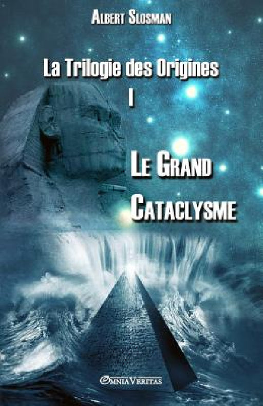 La Trilogie des Origines I - Le Grand Cataclysme by Albert Slosman