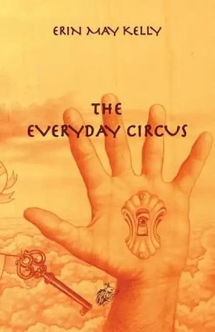 The Everyday Circus by Erin May Kelly