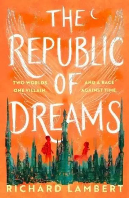 Republic of Dreams by Richard Lambert