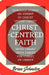 Christ-Centred Faith by Brian Johnston