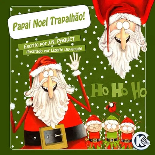 Papai Noel Trapalhão! by J. N. Paquet