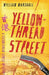 Yellowthread Street by William Marshall