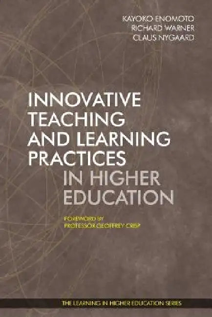 Innovative Teaching and Learning Practices in Higher Education by Kayoko Enomoto