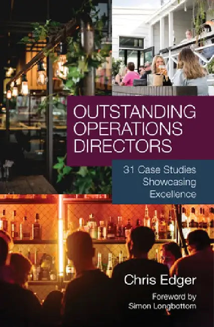 Outstanding Operations Directors: 31 Case Studies Showcasing Excellence by Chris Edger