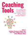 Coaching Tools: 101 Coaching Tools and Techniques for Executive Coaches, Team Coaches, Mentors and Supervisors: Wecoach! Volume 1 by Jonathan Passmore