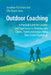 Outdoor Coaching: A Practical Guide for Coaches and Supervisors to Working with Clients, Teams and Groups Using Blue-Green Psychology by Jonathan Passmore, Ellie Lloyd-Jones