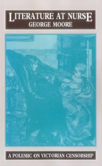 Literature at Nurse by George Moore