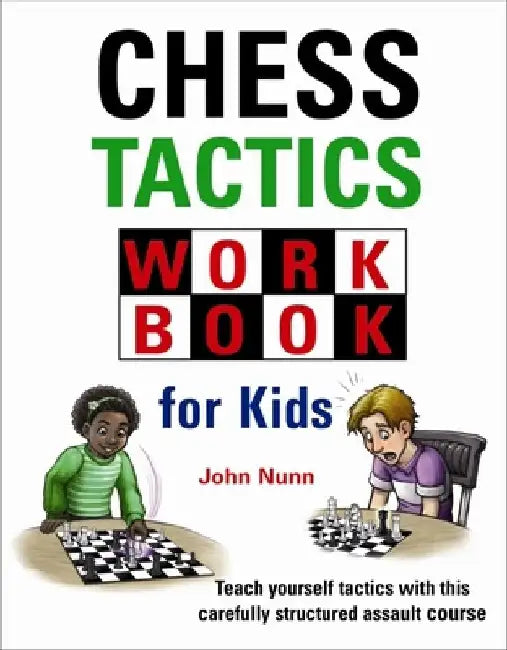 Chess Tactics Workbook for Kids by John Nunn