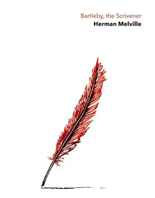Bartleby the Scrivener: A Story of Wall Street by Herman Melville