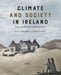 Climate and Society in Ireland by James Kelly