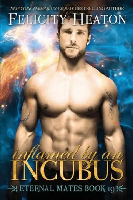 Inflamed by an Incubus by Felicity Heaton