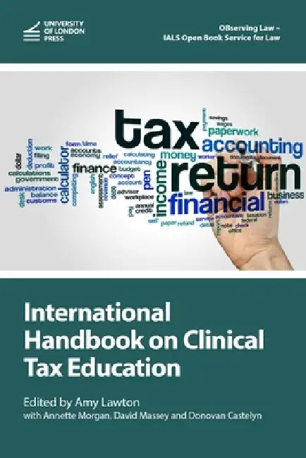 International Handbook on Clinical Tax Education by Amy Lawton, Annette Morgan, David Massey