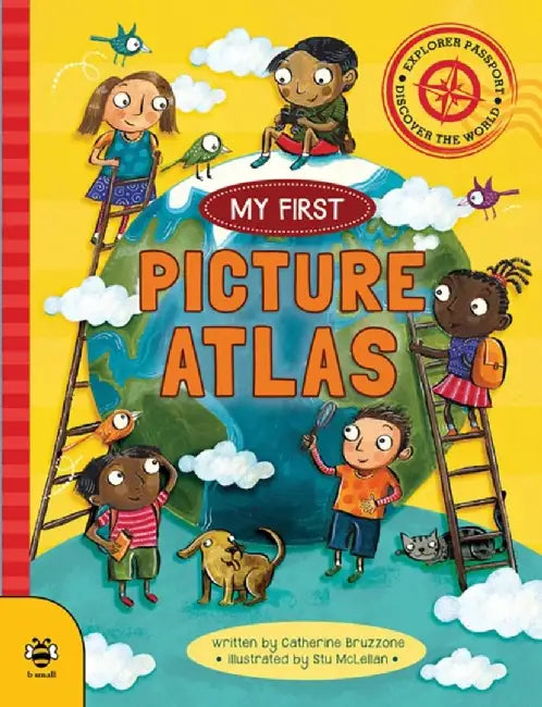 My First Picture Atlas: Discover the World by Catherine Bruzzone