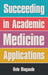 Succeeding in Academic Medicine Applications by Rele Ologunde