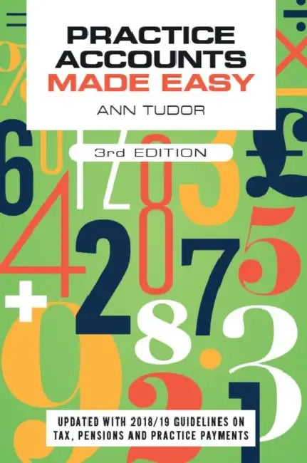Practice Accounts Made Easy, third edition by Ann (Principal – TCA Healthcare Accountants LLP) Tudor