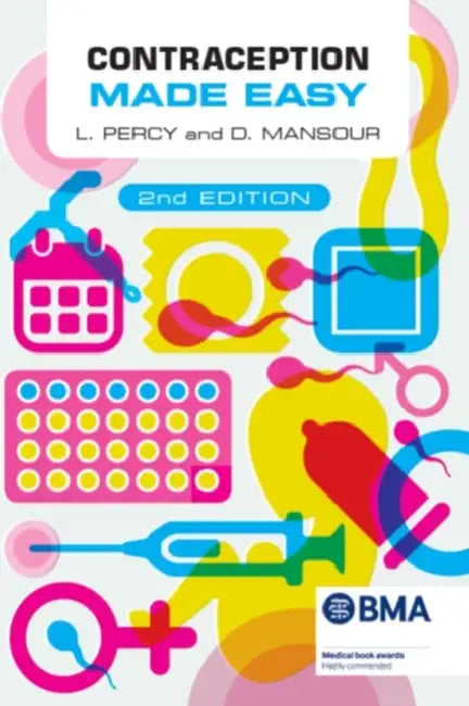 Contraception Made Easy, second edition by Laura Percy, Diana Mansour