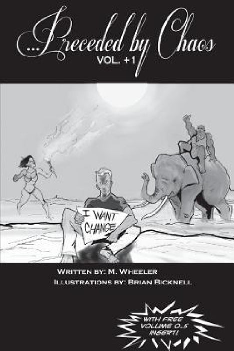 ...Preceded by Chaos: Vol. +1 by M. Wheeler, Brian Bicknell