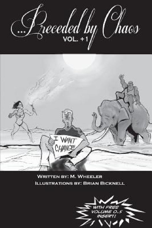 ...Preceded by Chaos: Vol. +1 by M. Wheeler, Brian Bicknell