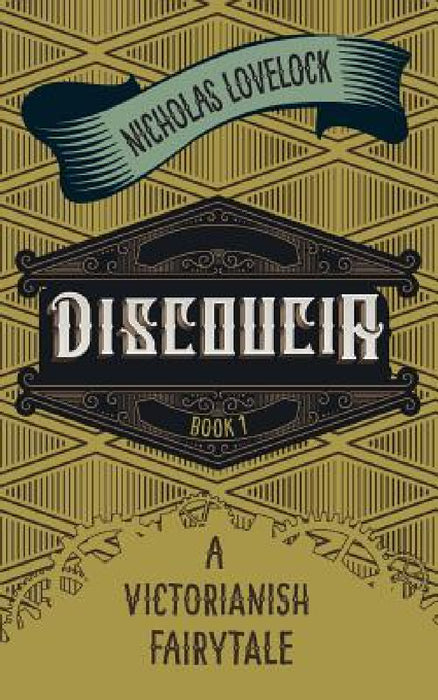 Discoucia: A Victorianish Fairytale by Nicholas Lovelock