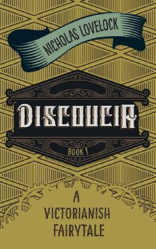 Discoucia: A Victorianish Fairytale by Nicholas Lovelock