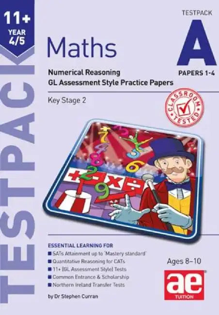 11+ Maths Year 4/5 Testpack a Papers 1-4 by Stephen C. Curran