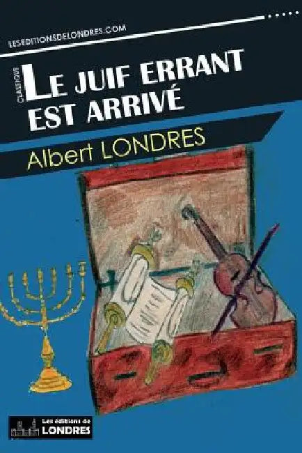 Le juif errant est arrivé by Londres, Albert