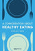 A Conversation about Healthy Eating by Nicholas A. Lesica