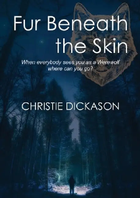 Fur Beneath the Skin by Christie Dickason