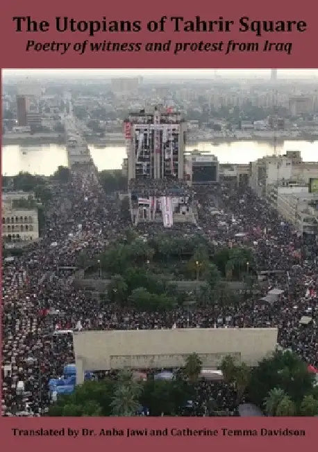 The Utopians of Tahrir Square by Anba Jawi