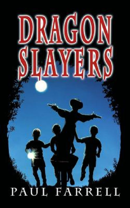Dragon Slayers by Paul Farrell