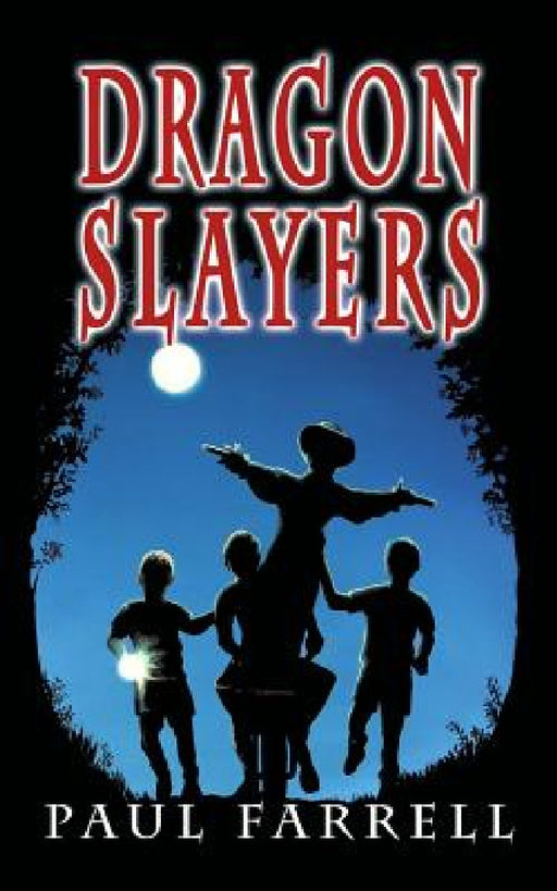 Dragon Slayers by Paul Farrell