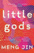 Little Gods by Meng Jin
