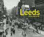 Leeds Then and Now by Eric Musgrave