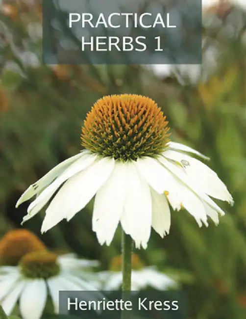 Practical Herbs 1 by Henriette Kress