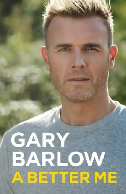 A Better Me by Gary Barlow