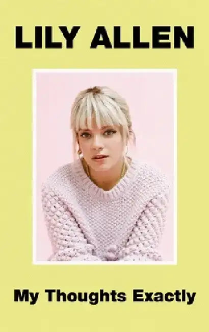 My Thoughts Exactly by Lily Allen