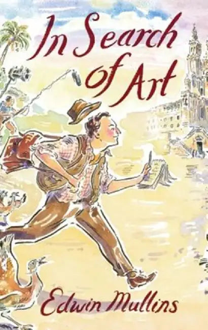 In Search of Art: Adventures and Discoveries by Edwin Mullins