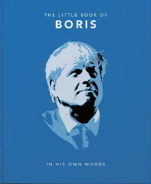 The Little Book of Boris: In His Own Words by Orange Hippo!