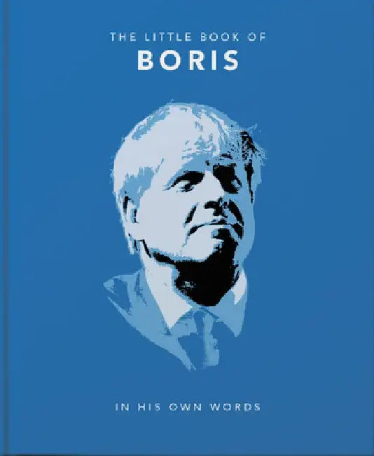 The Little Book of Boris: In His Own Words by Orange Hippo!