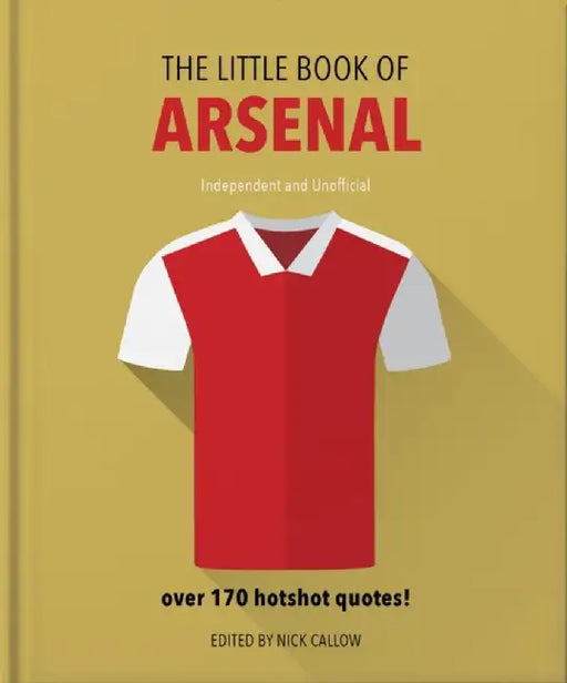 The Little Book of Arsenal by Neil Martin
