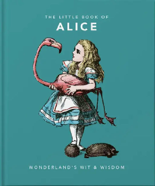 Little Book of Alice in Wonderland: Wonderland's Wit & Wisdom by Hippo! Orange