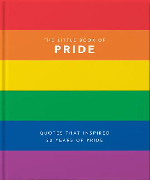 Little Book of Pride: Quotes to Live by by Hippo! Orange