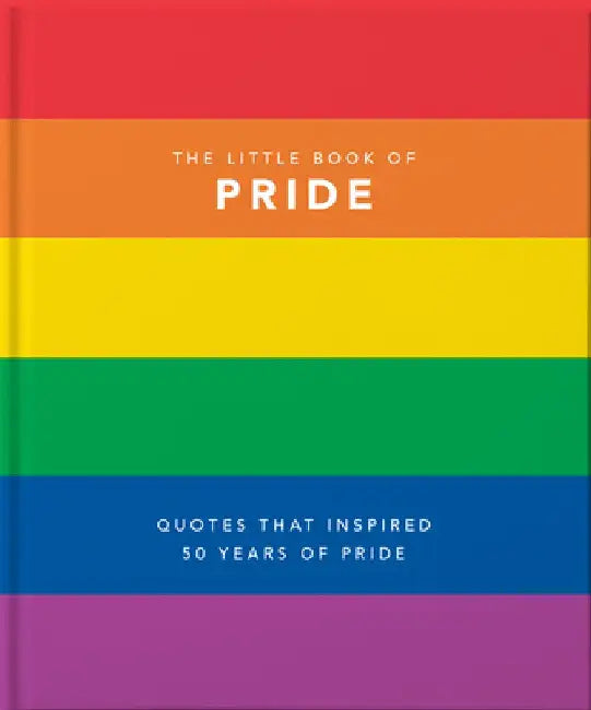 Little Book of Pride: Quotes to Live by by Hippo! Orange