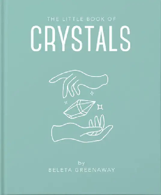 The Little Book of Crystals by Beleta Greenaway