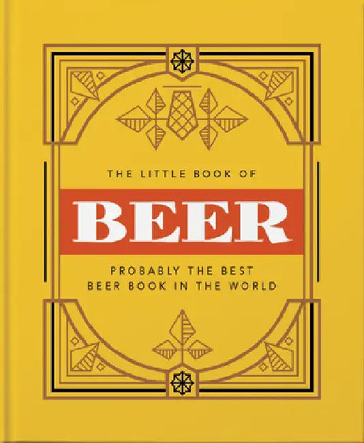 The Little Book of Beer: Probably the Best Beer Book in the World by Hippo! Orange