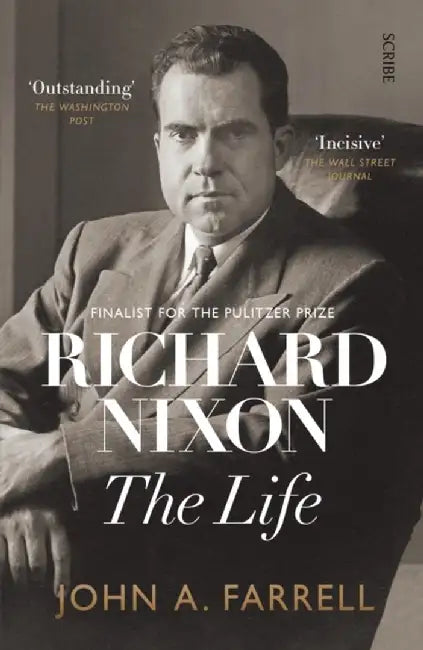 Richard Nixon by John A. Farrell